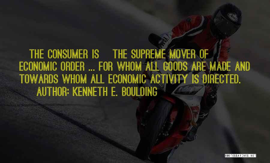 Consumer Goods Quotes By Kenneth E. Boulding