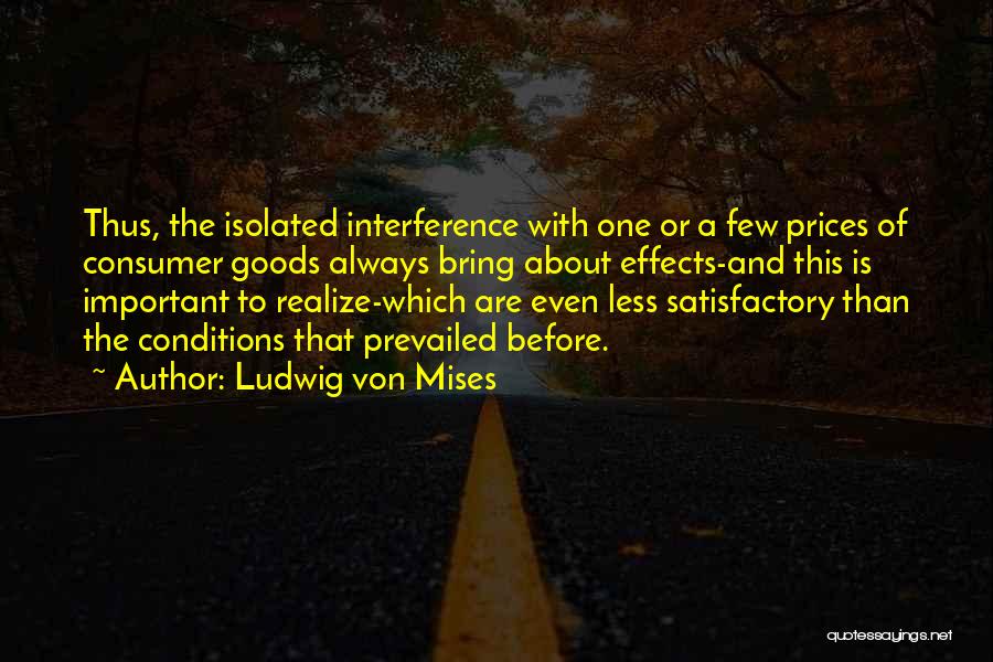 Consumer Goods Quotes By Ludwig Von Mises