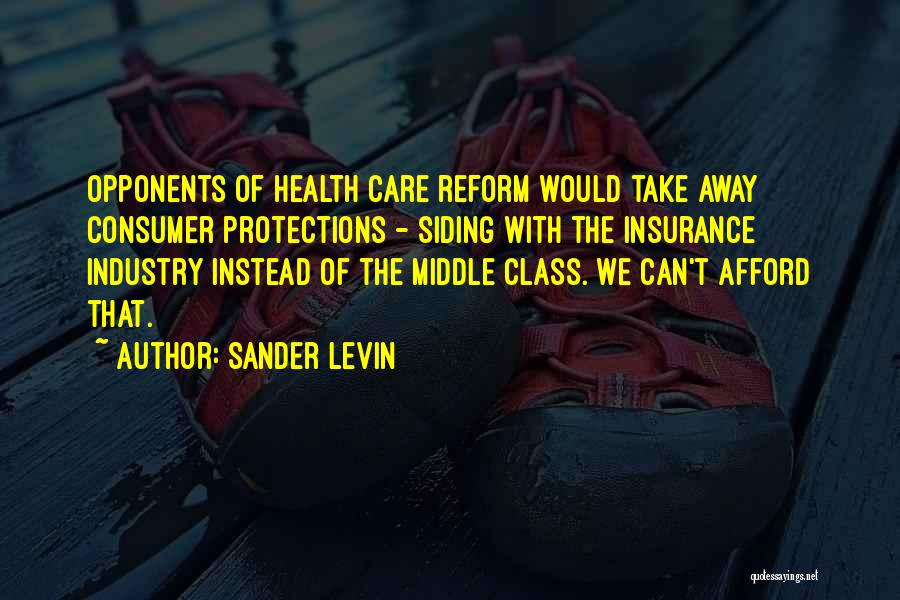 Consumer Health Quotes By Sander Levin