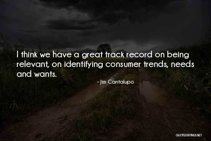 Consumer Needs Quotes By Jim Cantalupo Consumer Needs Quotes By Jim Cantalupo