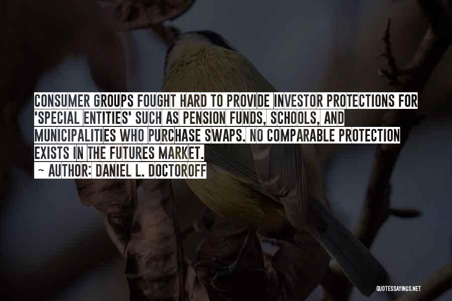 Consumer Protection Quotes By Daniel L. Doctoroff