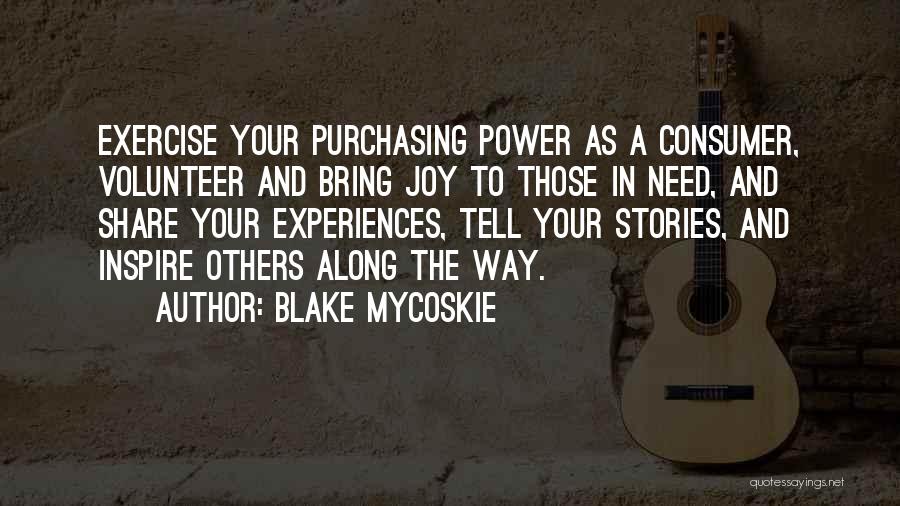 Consumer Purchasing Quotes By Blake Mycoskie