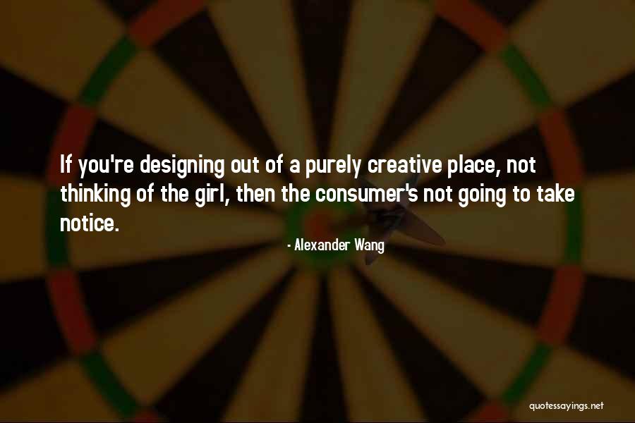 Consumer Quotes By Alexander Wang Consumer Quotes By Alexander Wang