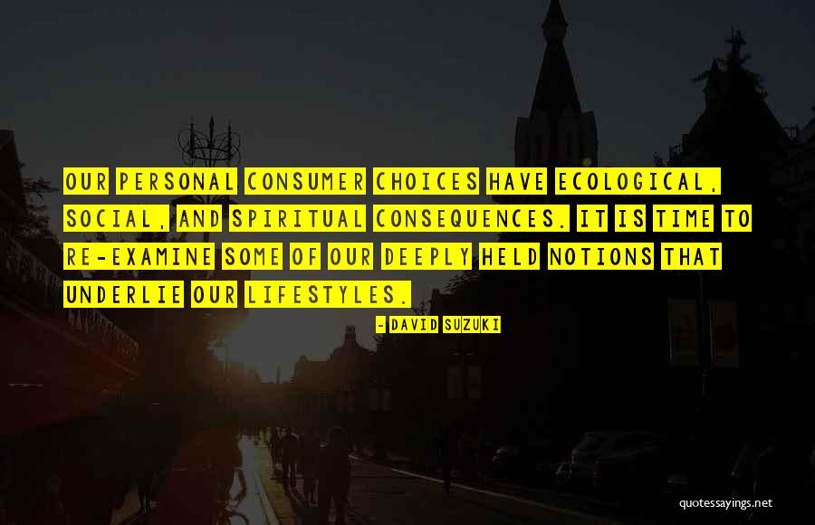 Consumer Quotes By David Suzuki