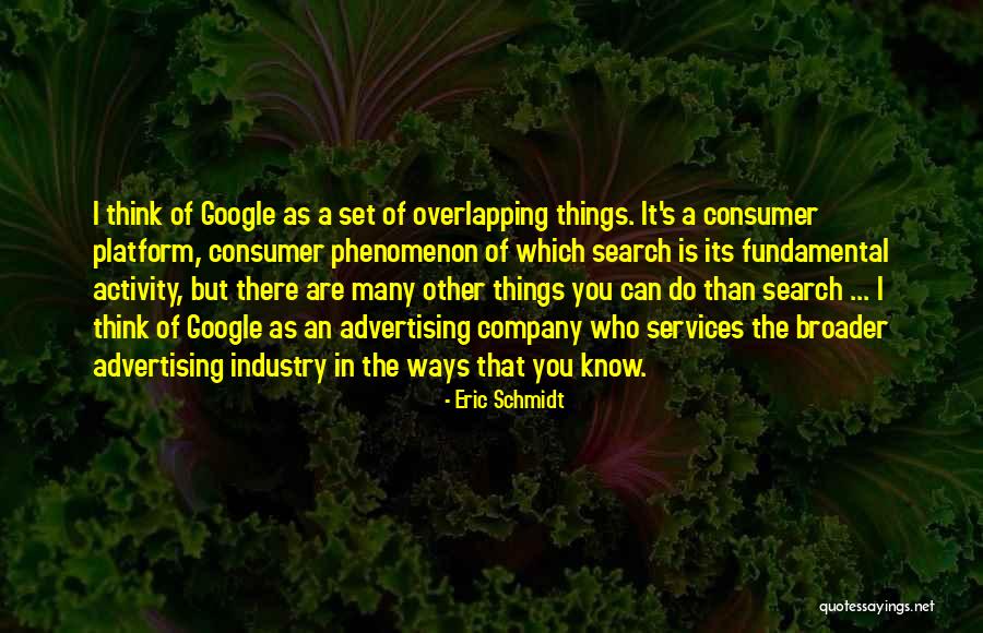 Consumer Quotes By Eric Schmidt