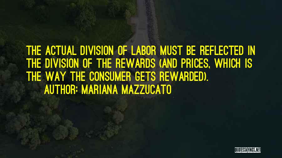 Consumer Quotes By Mariana Mazzucato
