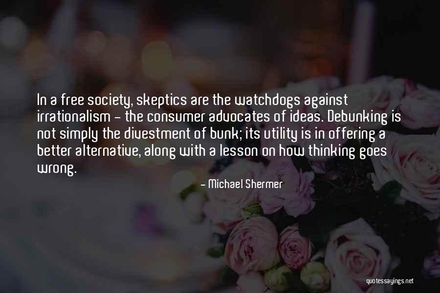 Consumer Quotes By Michael Shermer