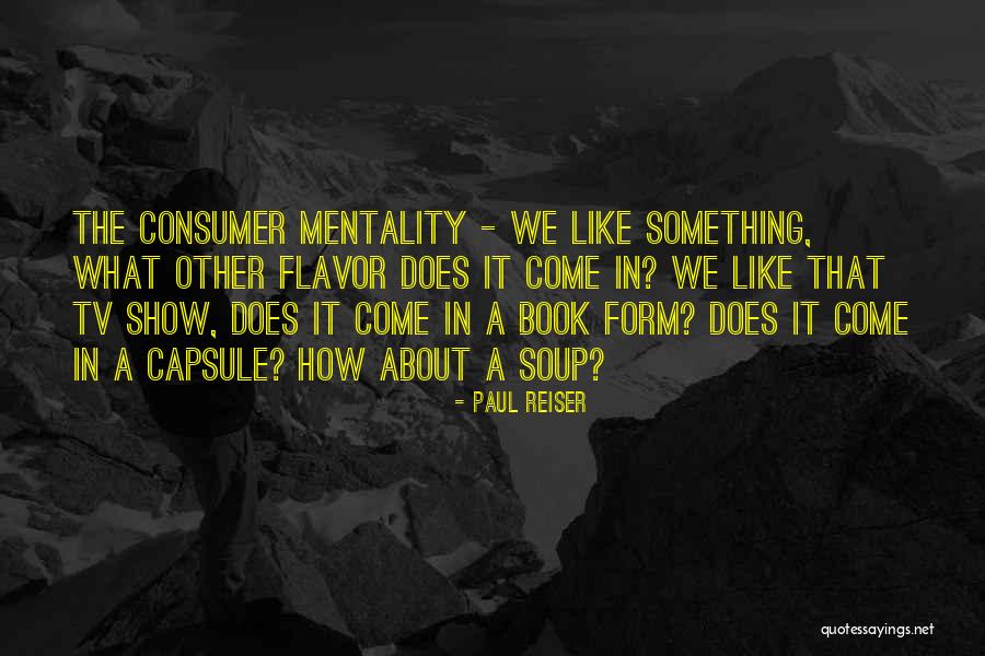 Consumer Quotes By Paul Reiser