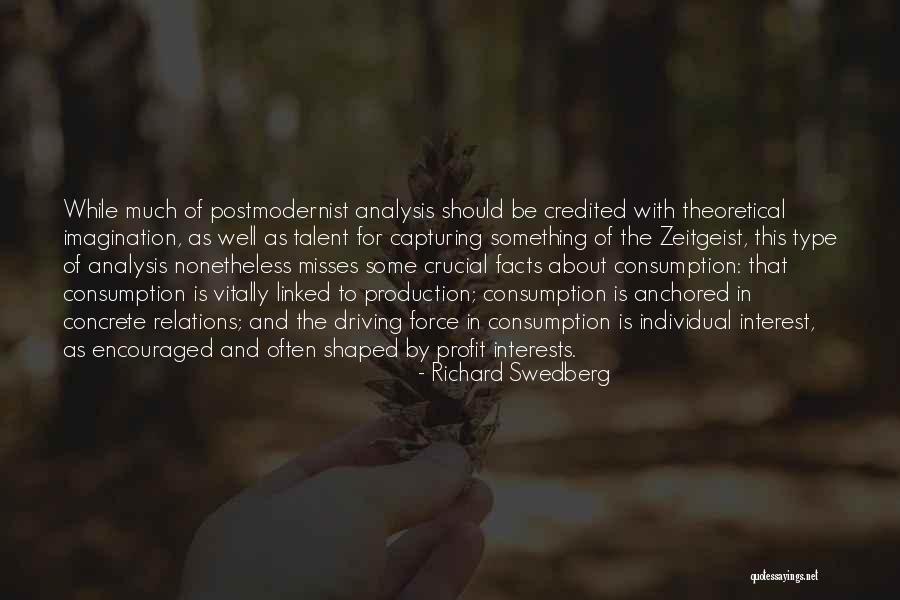 Consumer Quotes By Richard Swedberg