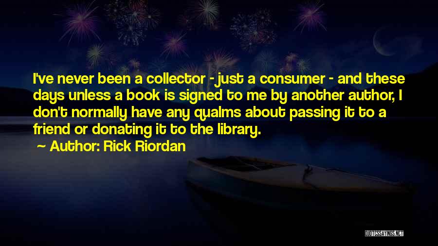 Consumer Quotes By Rick Riordan