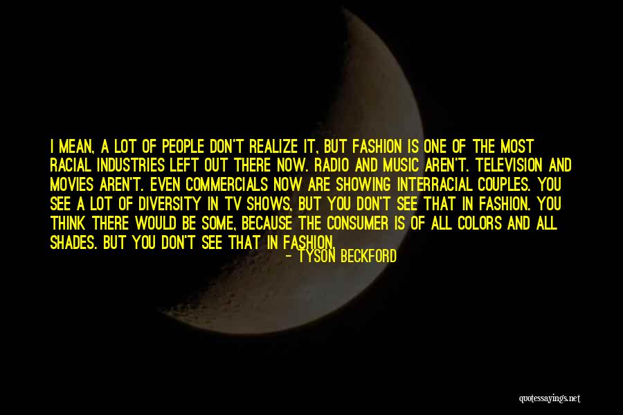 Consumer Quotes By Tyson Beckford Consumer Quotes By Tyson Beckford