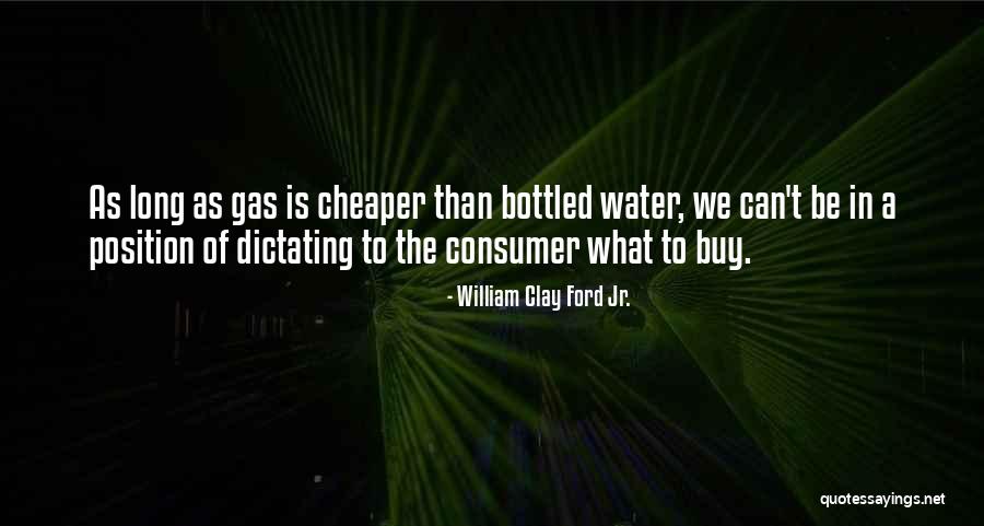 Consumer Quotes By William Clay Ford Jr.