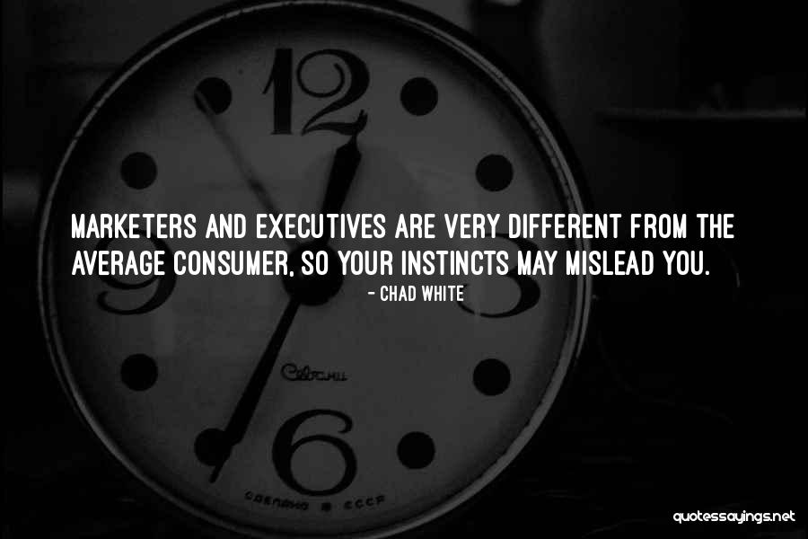 Consumer Quotes Quotes By Chad White