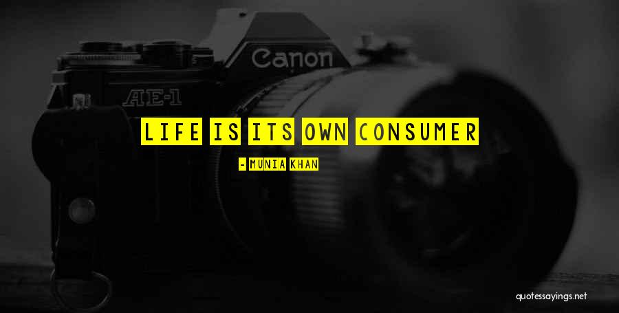 Consumer Quotes Quotes By Munia Khan