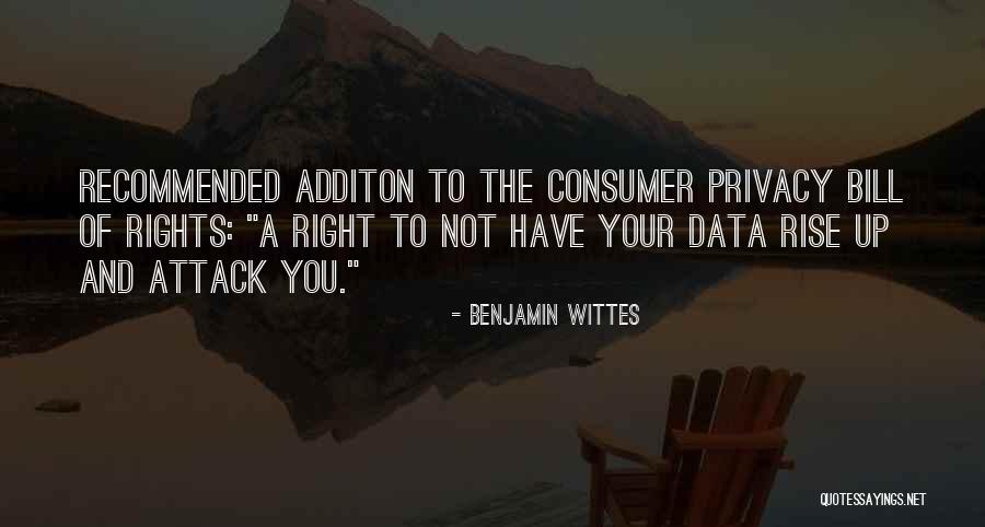 Consumer Rights For Quotes By Benjamin Wittes Consumer Rights For Quotes By Benjamin Wittes