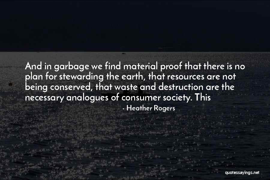 Consumer Society Quotes By Heather Rogers Consumer Society Quotes By Heather Rogers