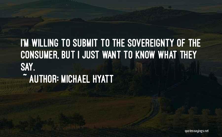 Consumer Sovereignty Quotes By Michael Hyatt