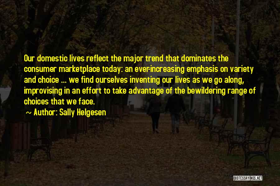 Consumer Trend Quotes By Sally Helgesen