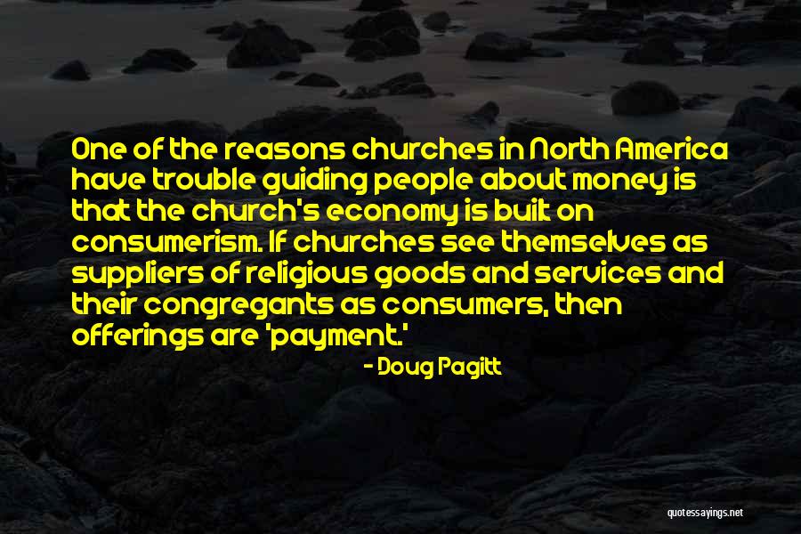 Consumerism And Money Quotes By Doug Pagitt Consumerism And Money Quotes By Doug Pagitt