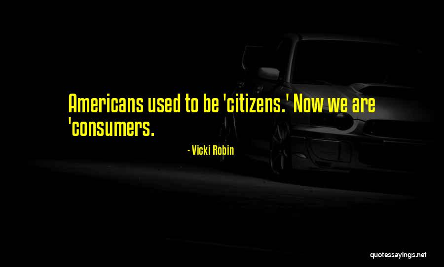 Consumerism And Money Quotes By Vicki Robin