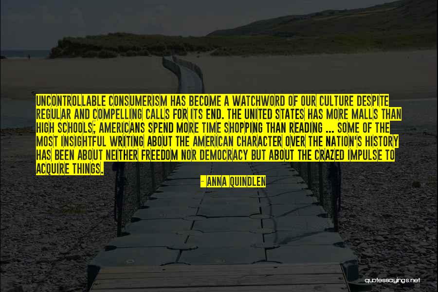 Consumerism History Quotes By Anna Quindlen Consumerism History Quotes By Anna Quindlen