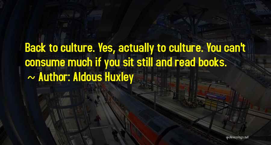 Consumerism In Brave New World Quotes By Aldous Huxley