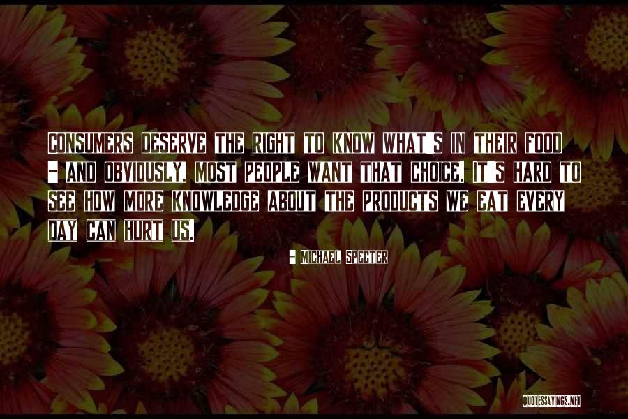 Consumers That Eat Quotes By Michael Specter Consumers That Eat Quotes By Michael Specter