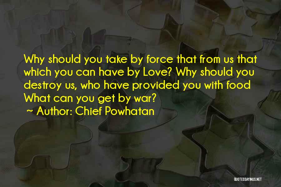 Consumidores Secundarios Quotes By Chief Powhatan