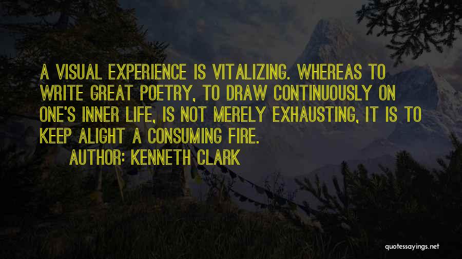 Consuming Fire Quotes By Kenneth Clark