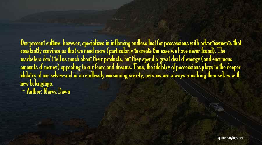 Consuming Society Quotes By Marva Dawn