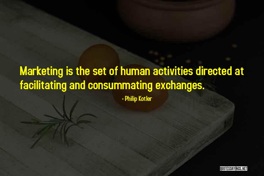 Consummating Quotes By Philip Kotler Consummating Quotes By Philip Kotler