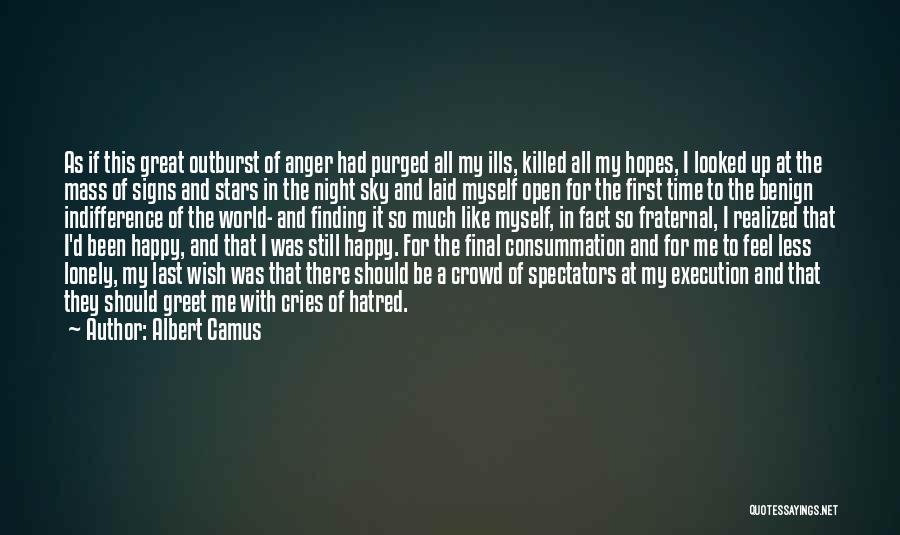 Consummation Quotes By Albert Camus