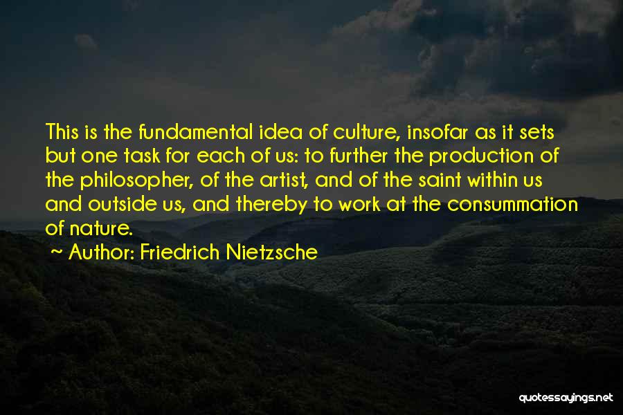 Consummation Quotes By Friedrich Nietzsche