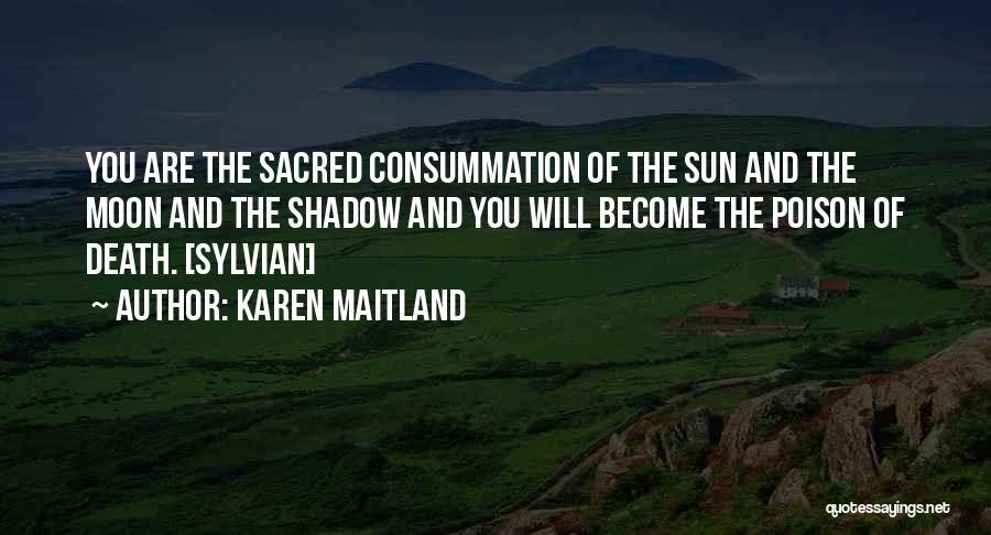 Consummation Quotes By Karen Maitland