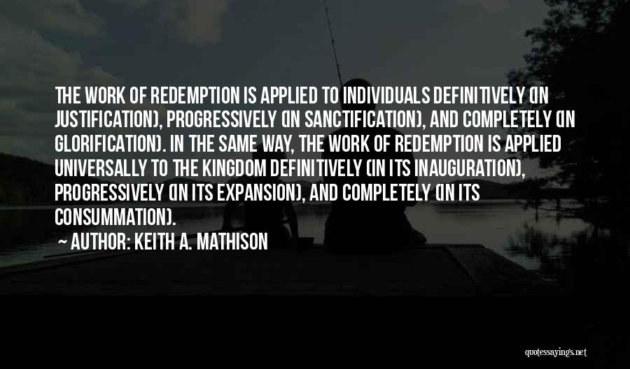Consummation Quotes By Keith A. Mathison