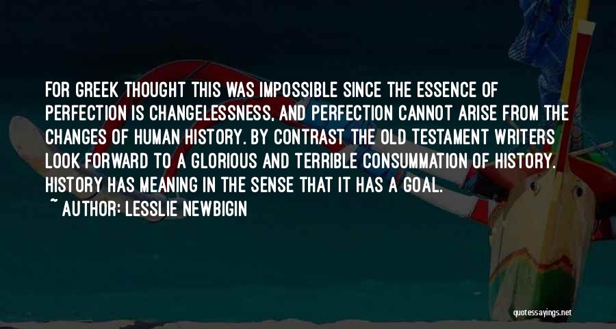 Consummation Quotes By Lesslie Newbigin