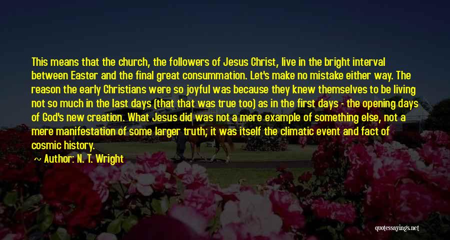 Consummation Quotes By N. T. Wright