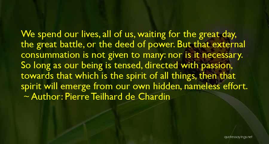 Consummation Quotes By Pierre Teilhard De Chardin