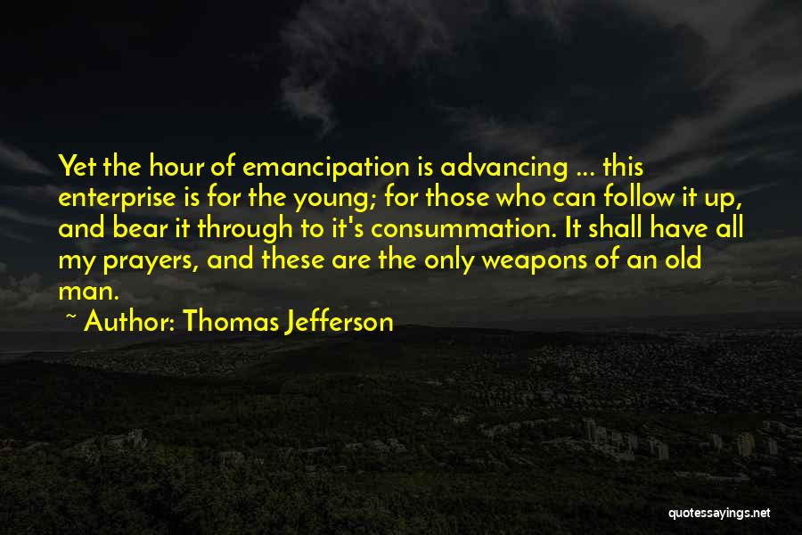 Consummation Quotes By Thomas Jefferson