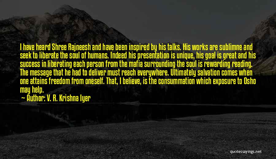 Consummation Quotes By V. R. Krishna Iyer