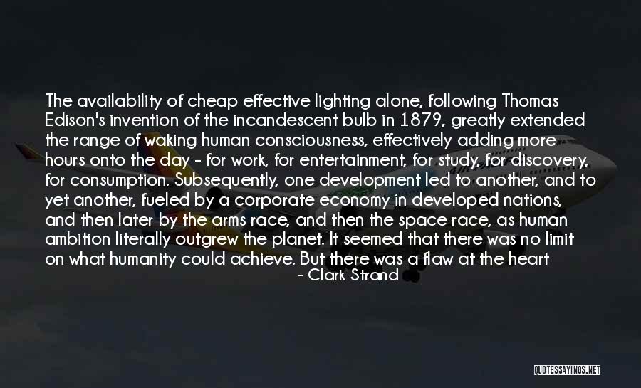 Consumption Quotes By Clark Strand