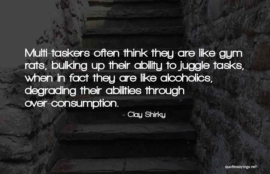 Consumption Quotes By Clay Shirky