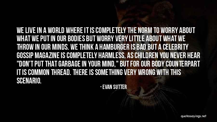 Consumption Quotes By Evan Sutter