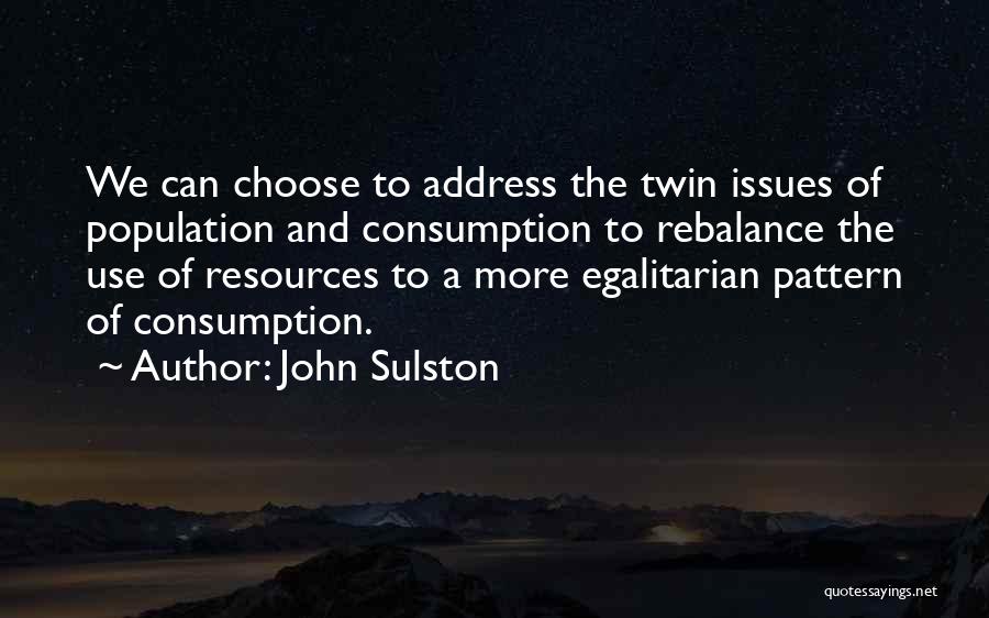 Consumption Quotes By John Sulston