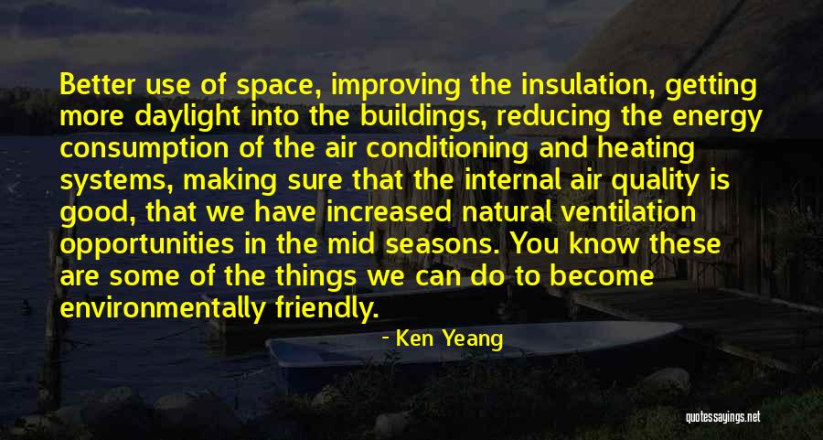 Consumption Quotes By Ken Yeang