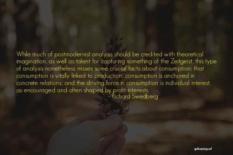 Consumption Quotes By Richard Swedberg Consumption Quotes By Richard Swedberg