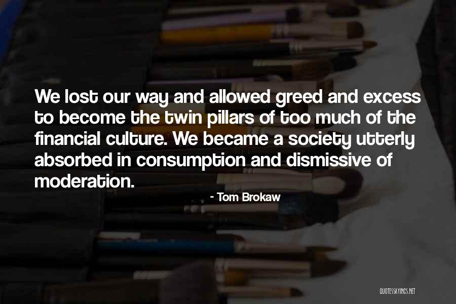 Consumption Quotes By Tom Brokaw