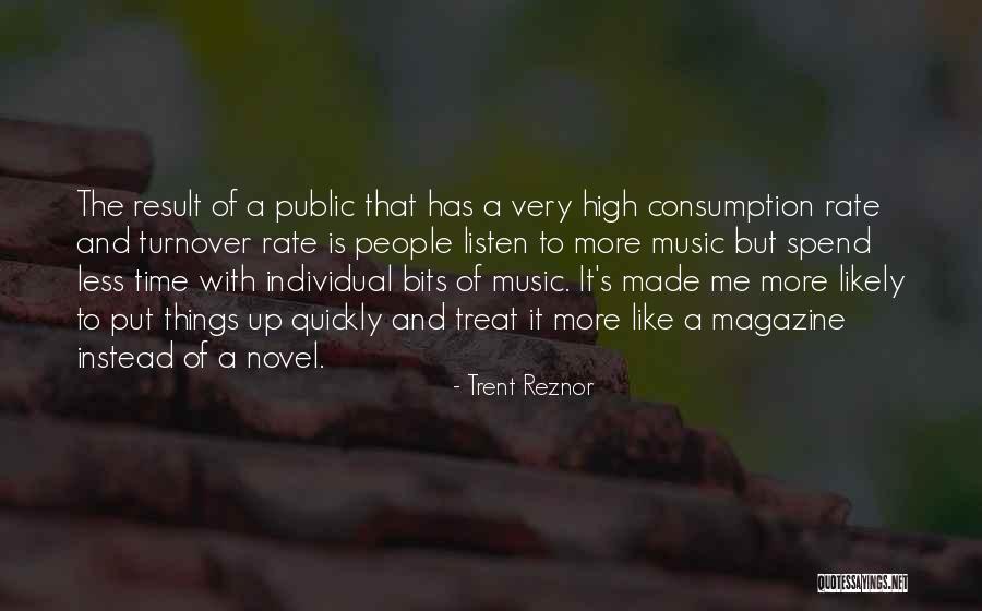 Consumption Quotes By Trent Reznor