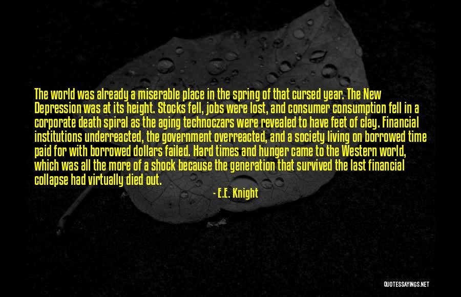 Consumption Society Quotes By E.E. Knight Consumption Society Quotes By E.E. Knight