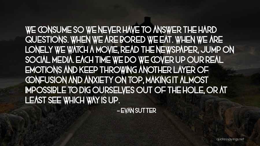 Consumption Society Quotes By Evan Sutter Consumption Society Quotes By Evan Sutter